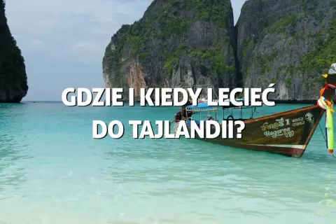 Piękne, turkusowe morze i łódź w tle. Zastanawiasz się, gdzie i kiedy lecieć do Tajlandii?