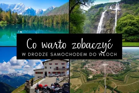 Włochy samochodem plan: malownicze jezioro, wodospad, góry, miasto w kształcie gwiazdy.