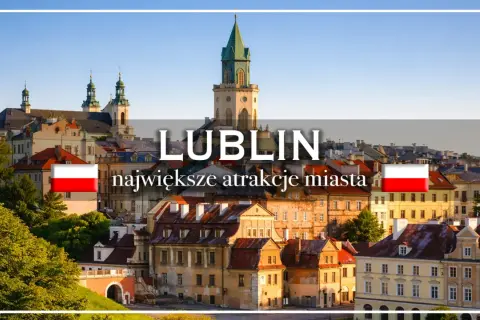 Lublin: odkryj nietypowe atrakcje miasta, od zabytkowego Starego Miasta po ukryte zakątki.