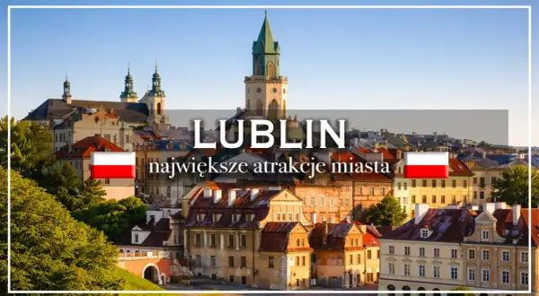 Lublin: odkryj nietypowe atrakcje miasta, od zabytkowego Starego Miasta po ukryte zakątki.