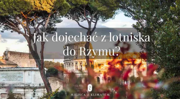 Koloseum w Rzymie, z tekstem "Jak dojechać z lotniska do Rzymu?".