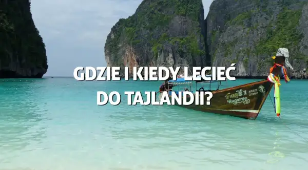 Piękne, turkusowe morze i łódź w tle. Zastanawiasz się, gdzie i kiedy lecieć do Tajlandii?